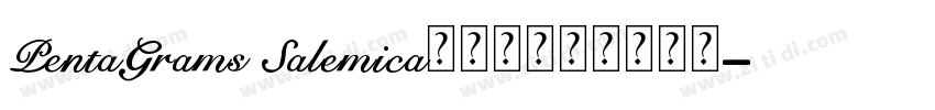 PentaGrams Salemica最后一个字体的名字字体转换 PentaGrams Salemica最后一个字体的名字字体转换